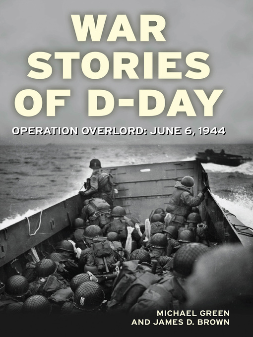War Stories of D-Day (eBook): Operation Overlord: June 6, 1944